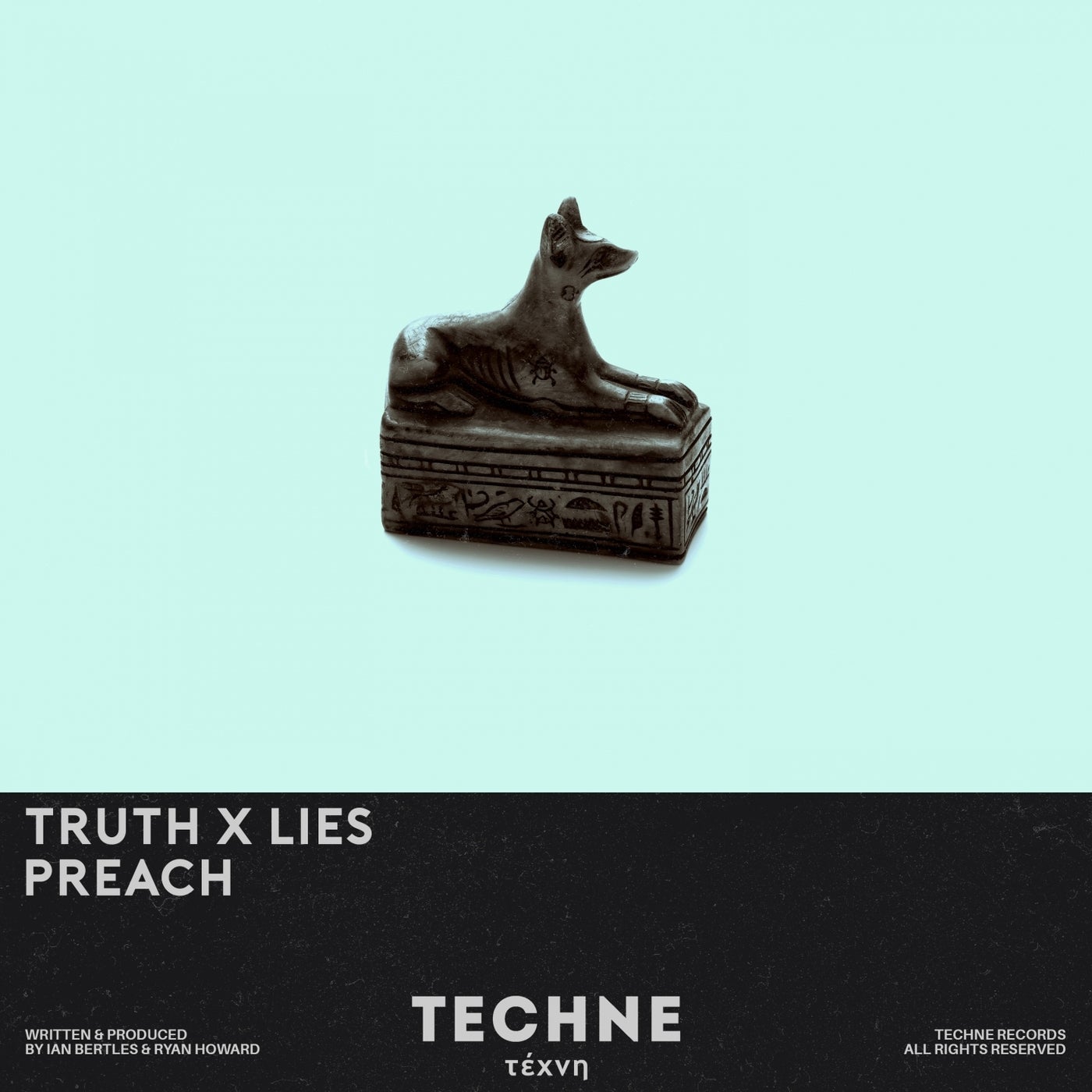 Truth x Lies - Preach (Extended Mix) [TECHNE022]